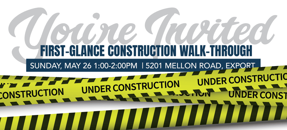 You’re Invited! First Glance Construction Walk-Through